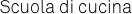 Scuola di cucina